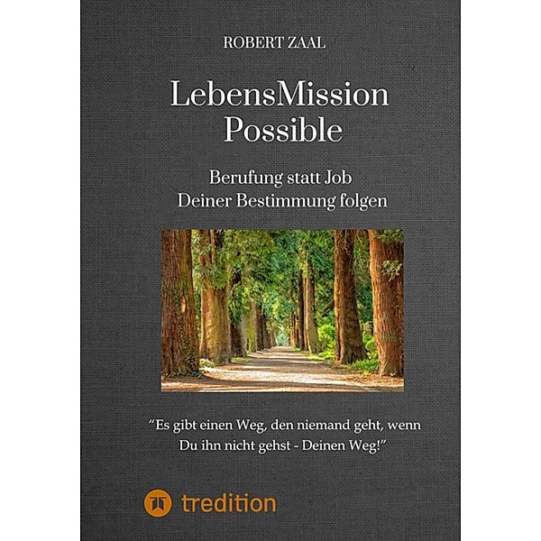 LebensMission Possible, Robert Zaal