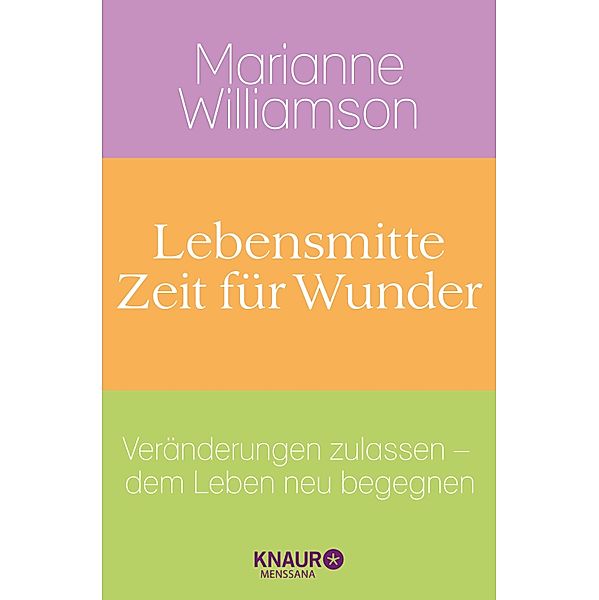 Lebensmitte - Zeit für Wunder, Marianne Williamson