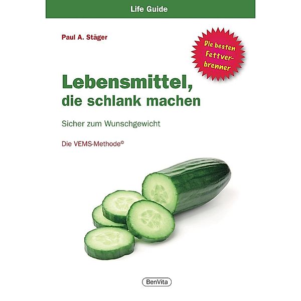 Lebensmittel, die schlank machen / BenVita, Paul A. Stäger