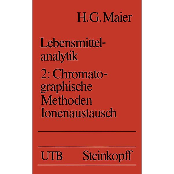 Lebensmittelanalytik / Universitätstaschenbücher Bd.405, H. G. Maier
