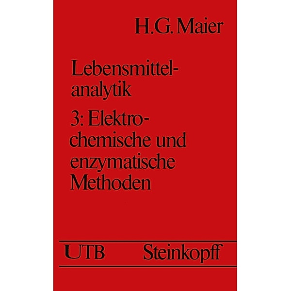 Lebensmittelanalytik / Universitätstaschenbücher Bd.676, H. G. Maier