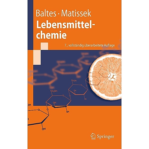 Lebensmittelchemie / Springer-Lehrbuch, Werner Baltes, Reinhard Matissek