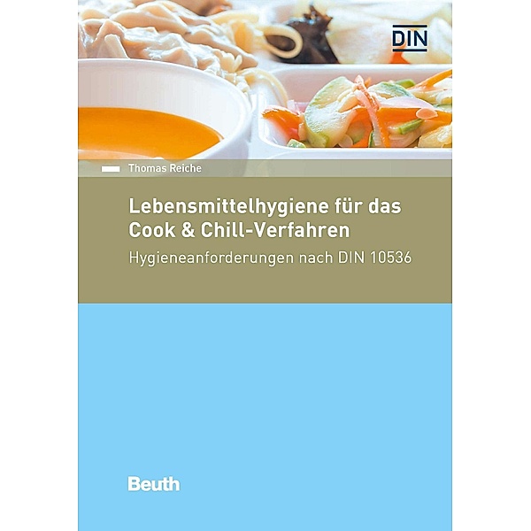Lebensmittelhygiene bei Cook & Chill-Verfahren, Thomas Reiche