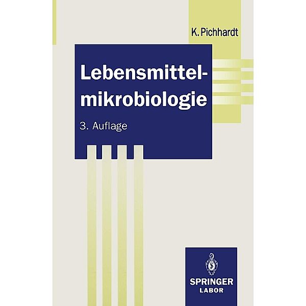 Lebensmittelmikrobiologie / Springer Labormanuale, Klaus Pichhardt
