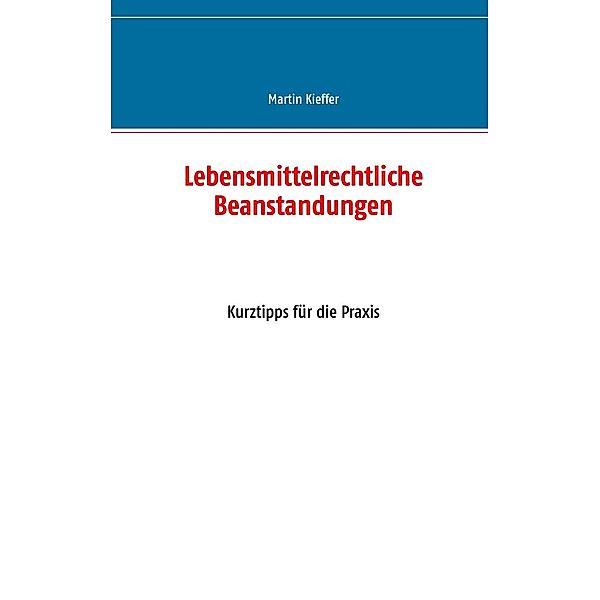 Lebensmittelrechtliche Beanstandungen, Martin Kieffer