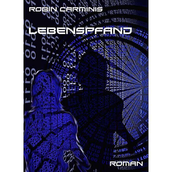 Lebenspfand, Robin Carminis