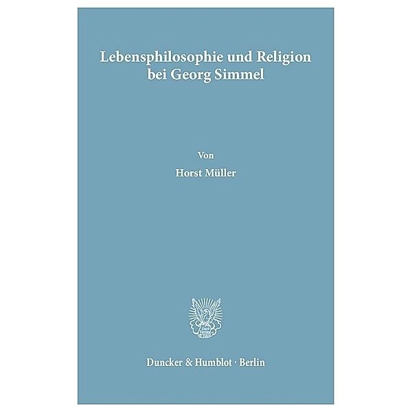 Lebensphilosophie und Religion bei Georg Simmel., Horst Müller