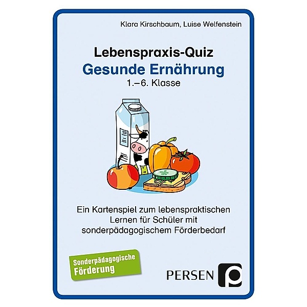 Lebenspraxis-Quiz: Gesunde Ernährung (Kartenspiel), Klara Kirschbaum, Luise Welfenstein