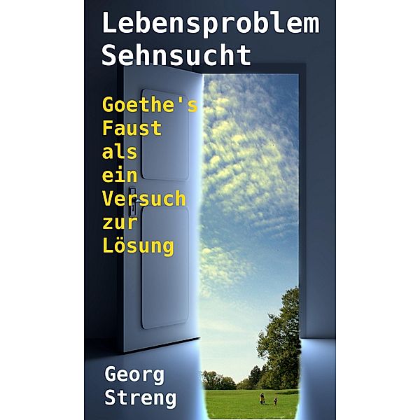Lebensproblem Sehnsucht, Georg Streng