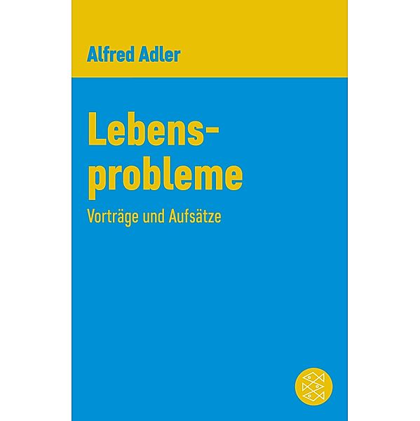 Lebensprobleme / Alfred Adler, Werkausgabe (Taschenbuchausgabe), Alfred Adler