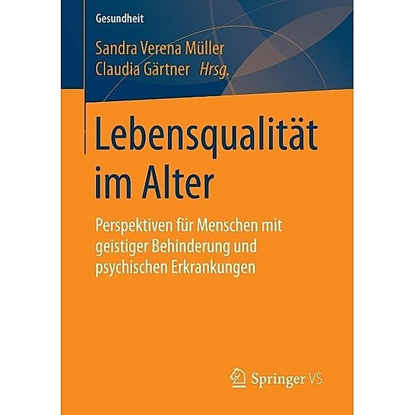 Lebensqualität im Alter / Gesundheit. Politik - Gesellschaft - Wirtschaft