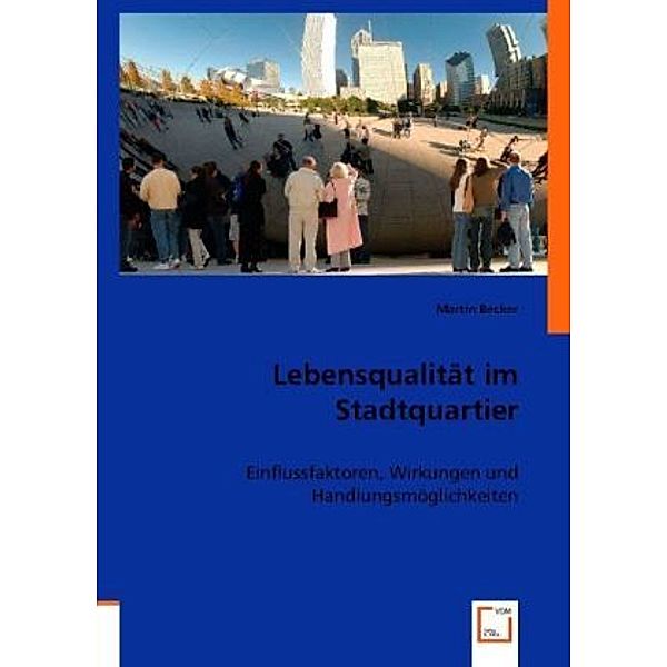 Lebensqualität im Stadtquartier, Martin Becker