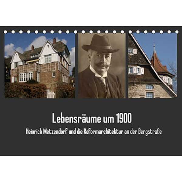 Lebensräume um 1900 (Tischkalender 2022 DIN A5 quer), Museum der Stadt Bensheim, Thomas Kaffenberger