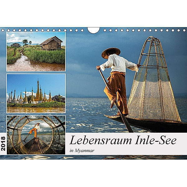 Lebensraum Inle-See in Myanmar (Wandkalender 2018 DIN A4 quer), Annemarie Berlin