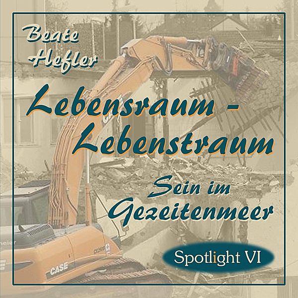 Lebensraum - Lebenstraum, Beate Hefler