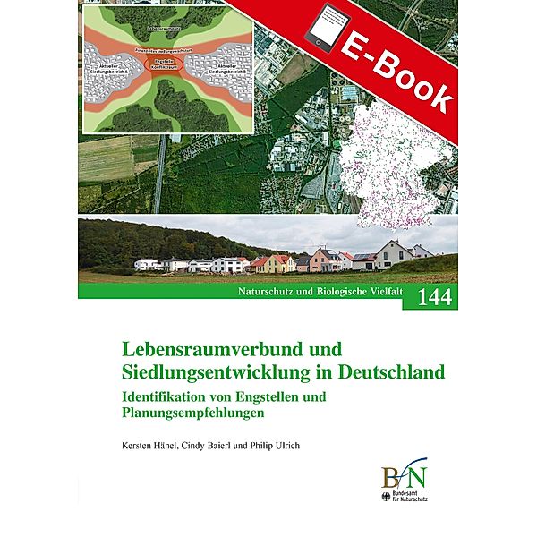 Lebensraumverbund und Siedlungsentwicklung in Deutschland / NaBiV Heft