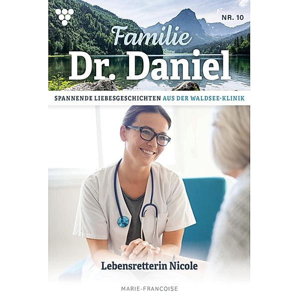 Lebensretterin Nicole / Familie Dr. Daniel Bd.10, Marie Francoise
