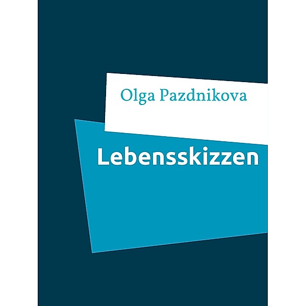 Lebensskizzen, Olga Pazdnikova