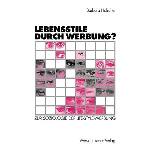 Lebensstile durch Werbung?, Barbara Hölscher