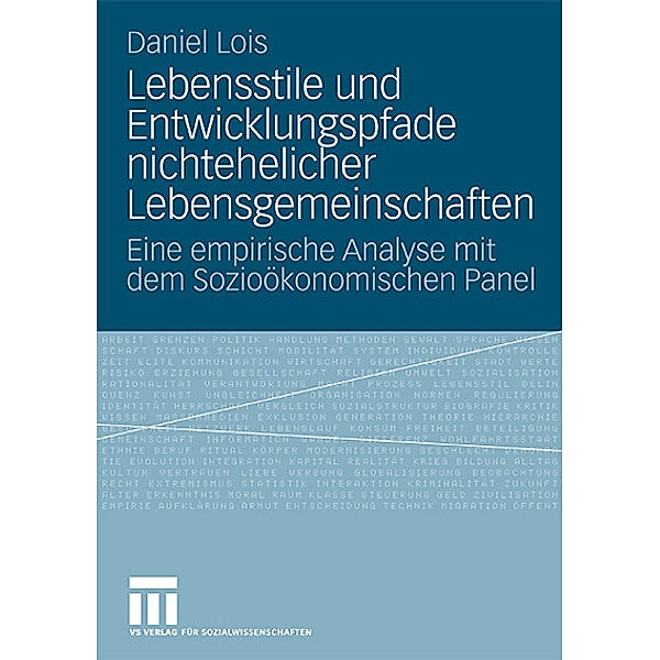 Lebensstile und Entwicklungspfade nichtehelicher Lebensgemeinschaften, Daniel Lois