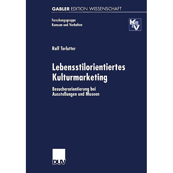 Lebensstilorientiertes Kulturmarketing / Forschungsgruppe Konsum und Verhalten, Ralf Terlutter