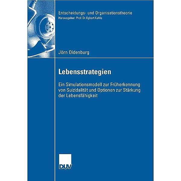 Lebensstrategien / Entscheidungs- und Organisationstheorie, Jörn Oldenburg