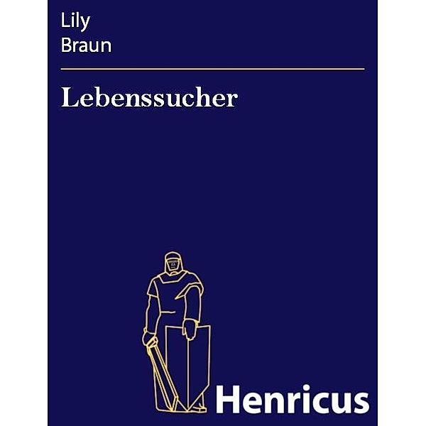 Lebenssucher, Lily Braun