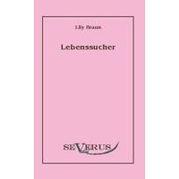 Lebenssucher, Lily Braun