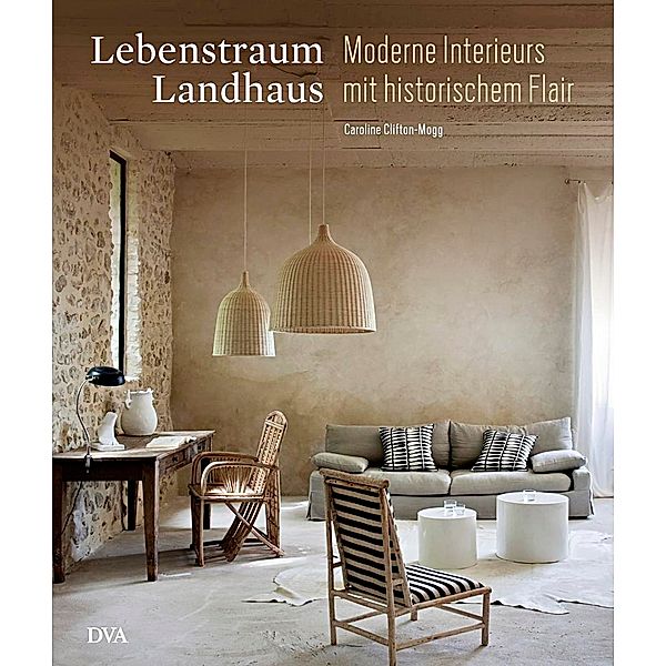 Lebenstraum Landhaus, Caroline Clifton-Mogg