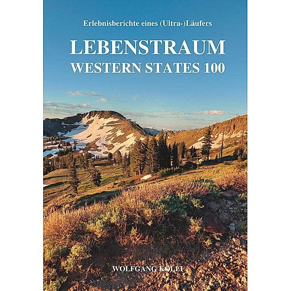 Lebenstraum Western States 100 / Buchschmiede von Dataform Media GmbH, Wolfgang Kölli