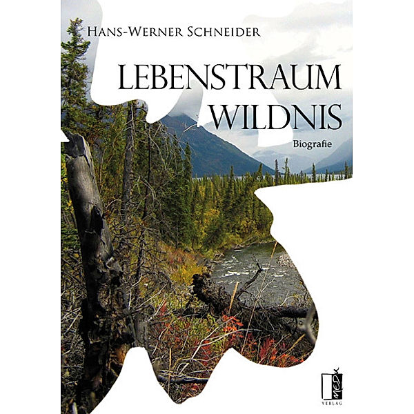Lebenstraum Wildnis, Hans-Werner Schneider