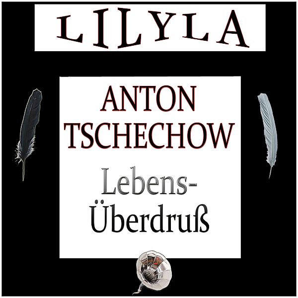 Lebensüberdruss, Anton Tschechow