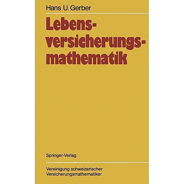 Lebensversicherungsmathematik, Hans U. Gerber