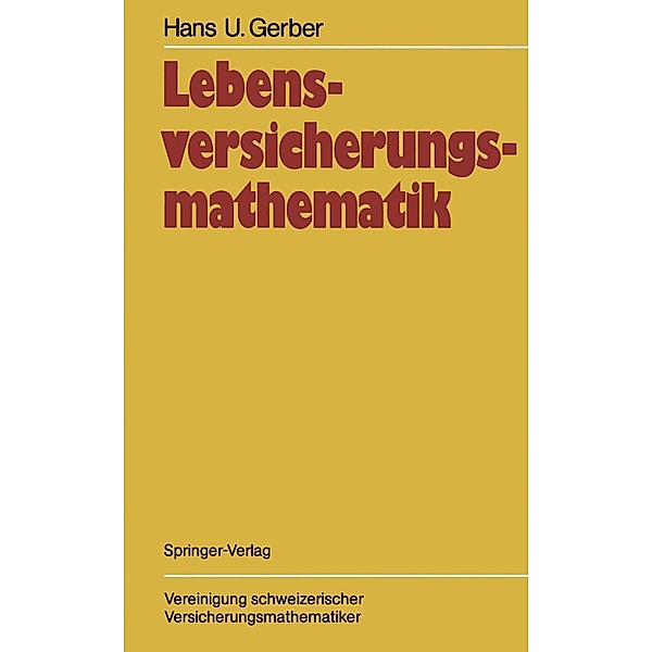 Lebensversicherungsmathematik, Hans U. Gerber