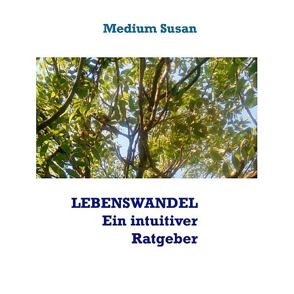 Lebenswandel, Medium Susan