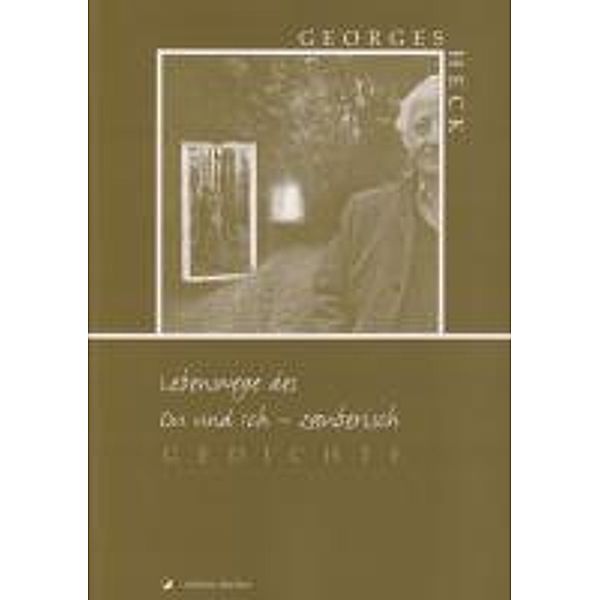 Lebenswege des Du und Ich - zauberisch, Georges Heck