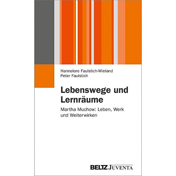 Lebenswege und Lernräume / Juventa Paperback, Hannelore Faulstich-Wieland, Peter Faulstich
