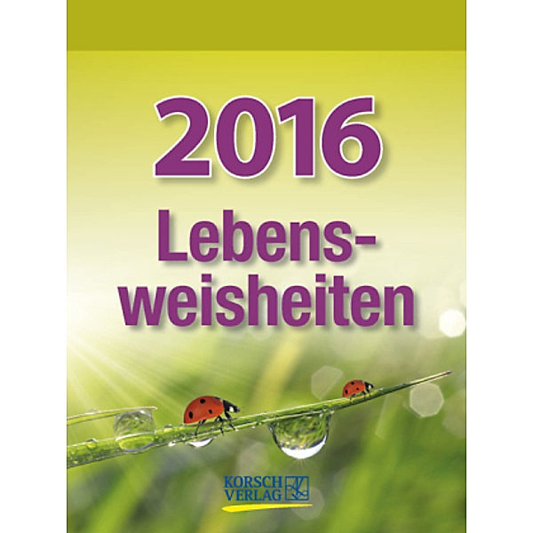 Lebensweisheiten 2016