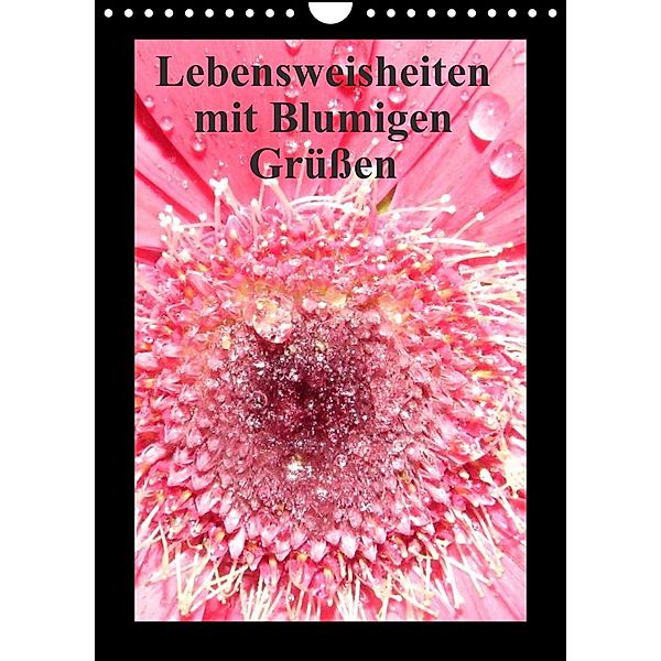 Lebensweisheiten mit Blumigen Grüßen (Wandkalender 2023 DIN A4 hoch), Sven Herkenrath