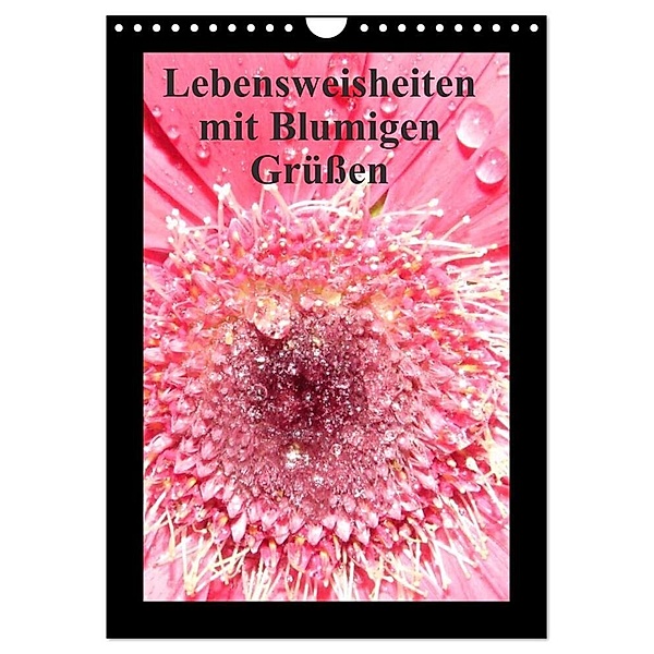 Lebensweisheiten mit Blumigen Grüssen (Wandkalender 2024 DIN A4 hoch), CALVENDO Monatskalender, Sven Herkenrath