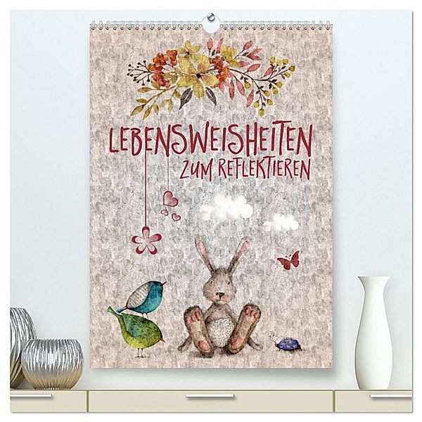 Lebensweisheiten zum Reflektieren (hochwertiger Premium Wandkalender 2024 DIN A2 hoch), Kunstdruck in Hochglanz, Melanie Viola
