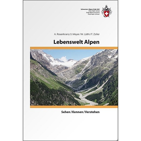 Lebenswelt Alpen, A. Rosenkranz, Markus Lüthi, Jürg Meyer, F. Zoller