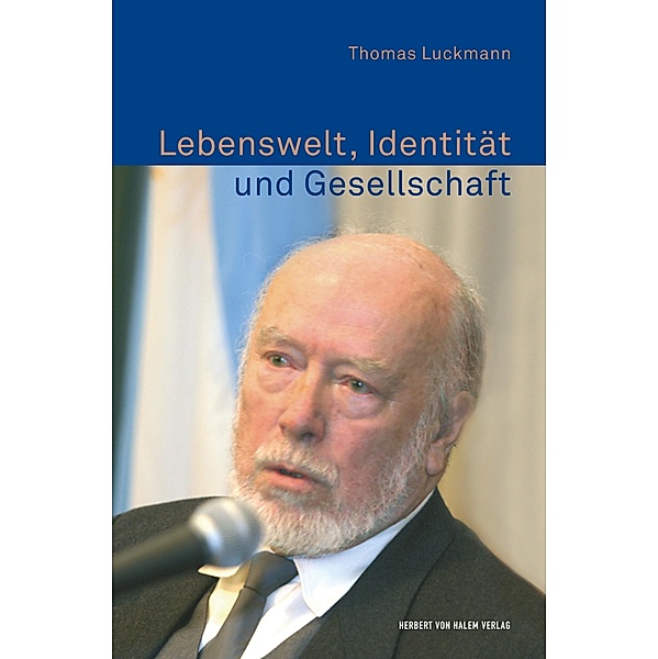Lebenswelt, Identität und Gesellschaft, Thomas Luckmann
