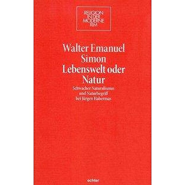 Lebenswelt oder Natur, Walter Emanuel Simon