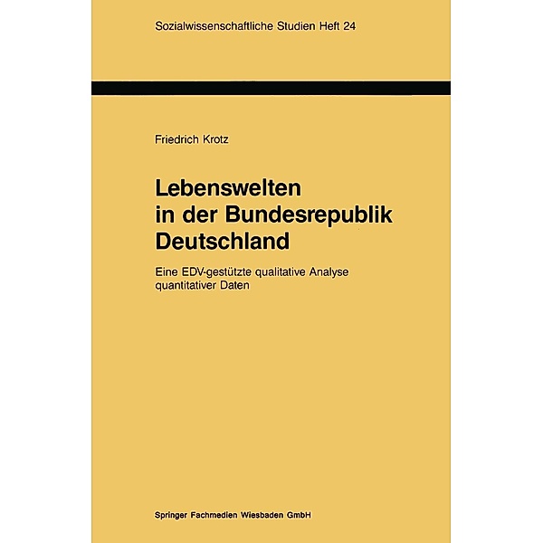 Lebenswelten in der Bundesrepublik Deutschland / Sozialwissenschaftliche Studien Bd.24, Friedrich Krotz
