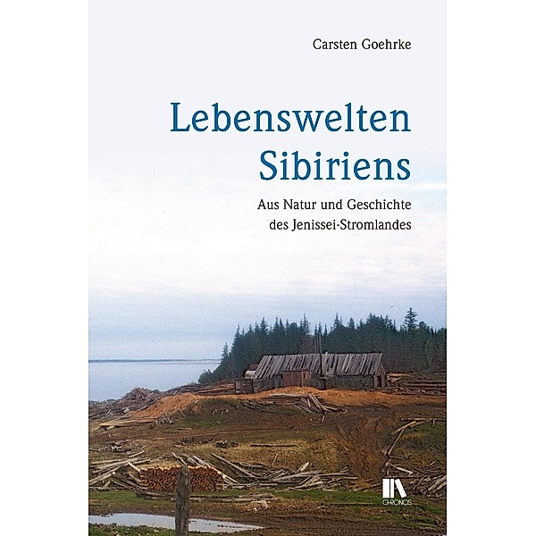 Lebenswelten Sibiriens, Carsten Goehrke
