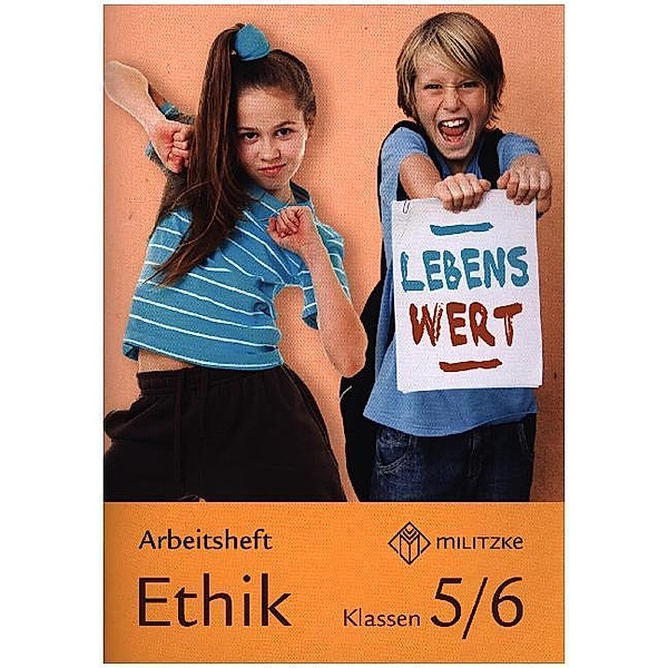 Lebenswert, Ethik Ausgabe Sachsen / Klassen 5/6, Arbeitsheft, Eveline Luutz