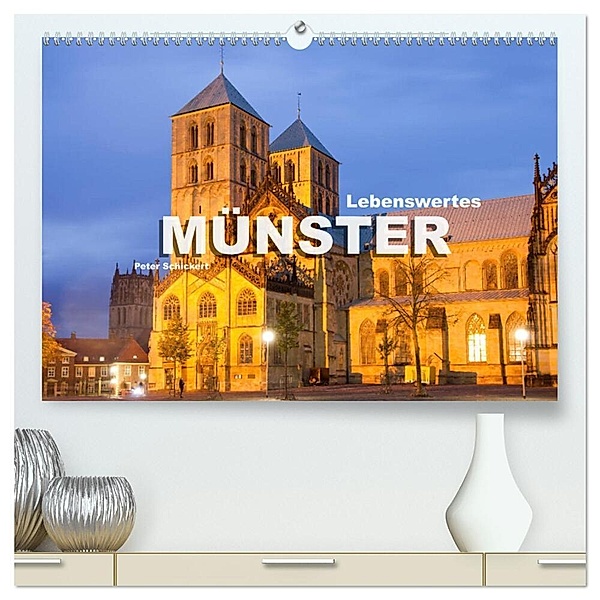 Lebenswertes Münster (hochwertiger Premium Wandkalender 2024 DIN A2 quer), Kunstdruck in Hochglanz, Peter Schickert