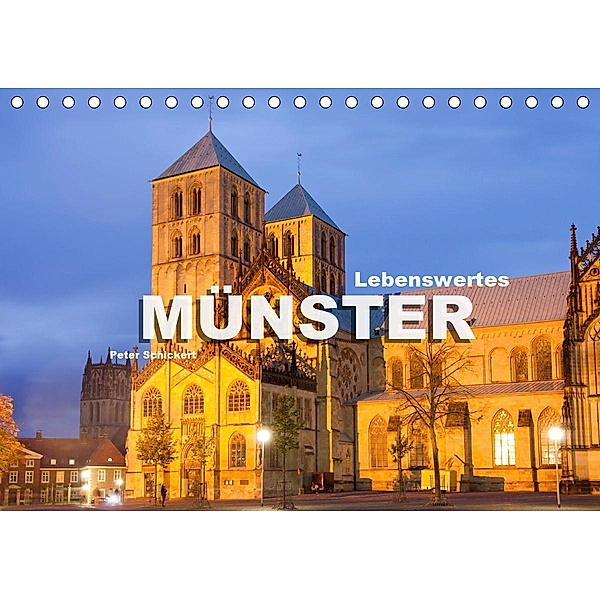 Lebenswertes Münster (Tischkalender 2021 DIN A5 quer), Peter Schickert