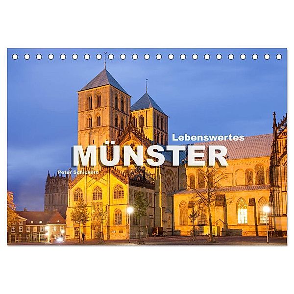 Lebenswertes Münster (Tischkalender 2024 DIN A5 quer), CALVENDO Monatskalender, Peter Schickert